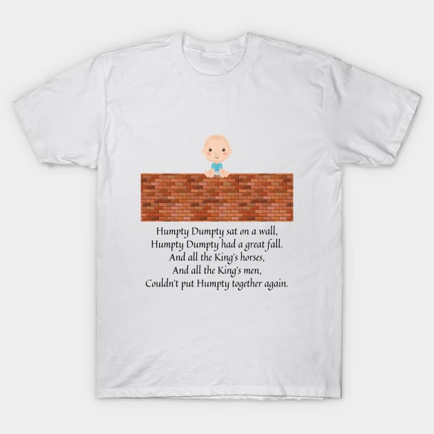 humpty dumpty nursery rhyme (baby version) T-Shirt by firstsapling@gmail.com